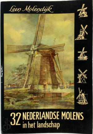 Nederlandse molens - Leen Molendijk Nederlandse molens - Leen Molendijk