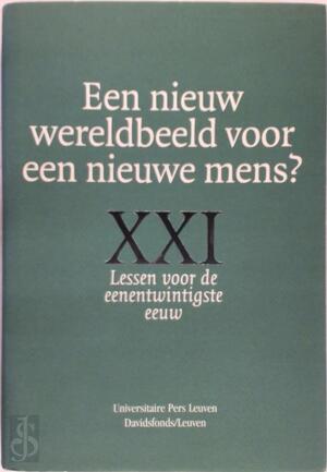 Een nieuw wereldbeeld voor een nieuwe mens? - Bart Raymaekers, André Van De Putte