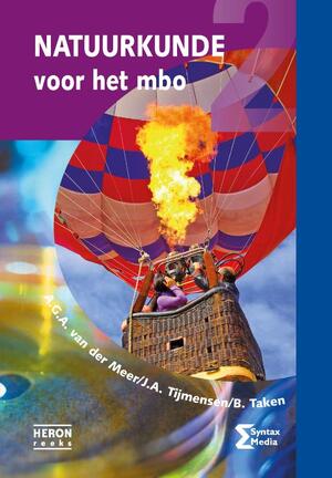 Natuurkunde voor het MBO deel 2 - A.G.A. van der Meer, J.A. Tijmensen, B. Taken Natuurkunde voor het MBO deel 2 - A.G.A. van der Meer, J.A. Tijmensen, B. Taken