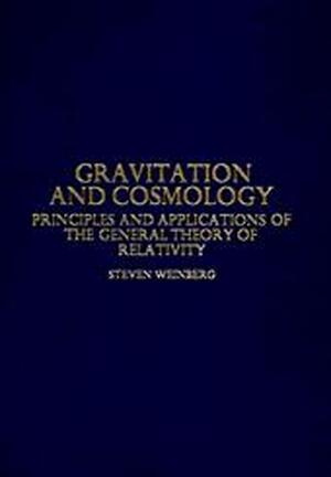 Gravitation and Cosmology - Steven Weinberg Gravitation and Cosmology - Steven Weinberg