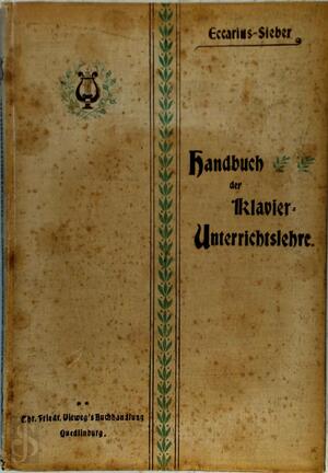 Handbuch der Klavierunterrichtslehre - A. Eccarius-Sieber