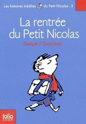 La rentrée du Petit Nicolas - Jean-Jacques Sempé La rentrée du Petit Nicolas - Jean-Jacques Sempé
