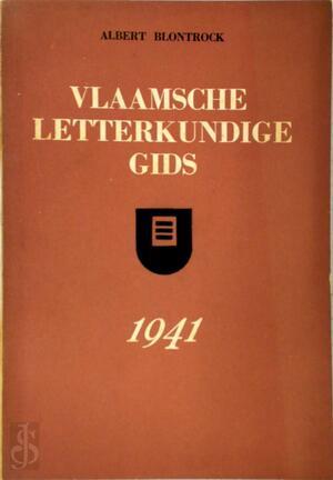 Vlaamsche letterkundige gids 1941 - Albert Blontrock