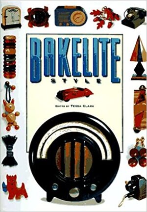 Bakelite Style - Tessa Clark