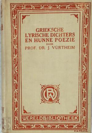 Grieksche lyrische dichters en hunne poëzie - J. Vürtheim