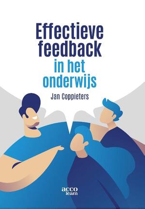 Effectieve feedback in het onderwijs - Jan Coppieters Effectieve feedback in het onderwijs - Jan Coppieters