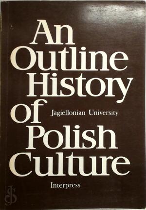 An Outline History of Polish Culture - Jagiellonian University (Cracow)