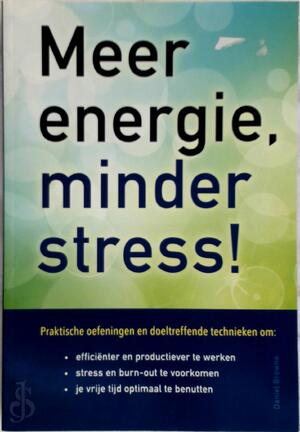 Meer energie, minder stress - Daniel Browne Meer energie, minder stress - Daniel Browne