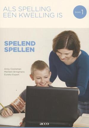 Als spelling een kwelling is - Anny Cooreman, Marleen Bringemans Als spelling een kwelling is - Anny Cooreman, Marleen Bringemans