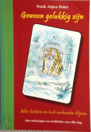 Gewoon gelukkig zijn - F.A. Petter