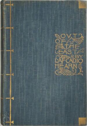 Out of the East - Lafcadio Hearn