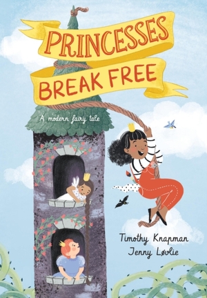 Princesses break free - Timothy Knapman