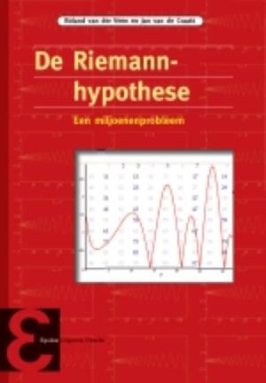 De Riemann-hypothese - Ronald van der Veen, Jan van de Craats De Riemann-hypothese - Ronald van der Veen, Jan van de Craats