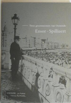 James Ensor en Léon Spilliaert - Inne Gheeraert