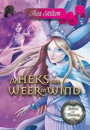 De heks van weer en wind - Thea Stilton De heks van weer en wind - Thea Stilton
