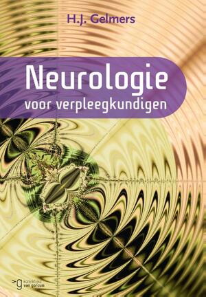 Neurologie voor verpleegkundigen - H.J. Gelmers Neurologie voor verpleegkundigen - H.J. Gelmers