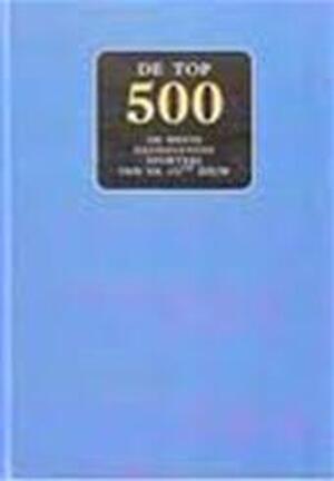 De top 500 - Anton Witkamp, Leo van de Ruit De top 500 - Anton Witkamp, Leo van de Ruit