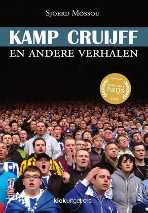 Kamp Cruijff - Sjoerd Mossou Kamp Cruijff - Sjoerd Mossou