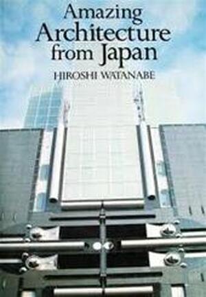 Amazing architecture from Japan - Hiroshi Watanabe