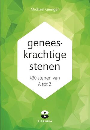 Geneeskrachtige stenen - Michael Gienger Geneeskrachtige stenen - Michael Gienger