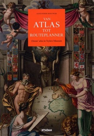 Van atlas tot routeplanner - A. Reeuwijk Van atlas tot routeplanner - A. Reeuwijk