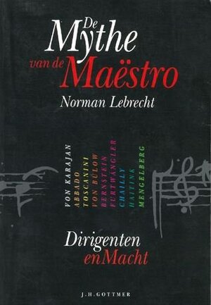 De Mythe van de Maestro - Norman Lebrecht