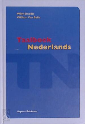 Taalboek Nederlands - Willy Smedts, William Van Belle Taalboek Nederlands - Willy Smedts, William Van Belle