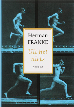 Uit het niets - Herman Franke Uit het niets - Herman Franke