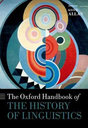 The Oxford Handbook of the History of Linguistics - 