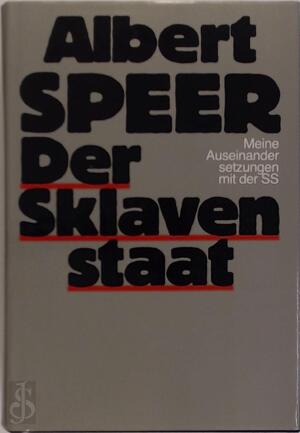 Der Sklavenstaat - Albert Speer Der Sklavenstaat - Albert Speer