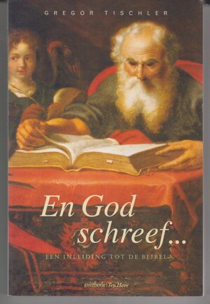 En God schreef... - Gregor Tischler, Lutgart Debroey En God schreef... - Gregor Tischler, Lutgart Debroey