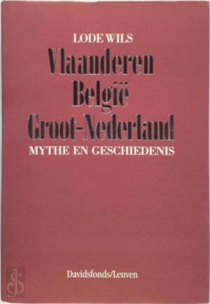 Vlaanderen, België, Groot-Nederland - Lode Wils Vlaanderen, België, Groot-Nederland - Lode Wils