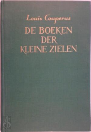 De boeken der kleine zielen - Louis Couperus De boeken der kleine zielen - Louis Couperus