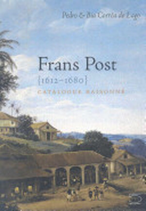 Frans Post - Pedro Corrêa do Lago, Bia Corrêa do Lago Frans Post - Pedro Corrêa do Lago, Bia Corrêa do Lago