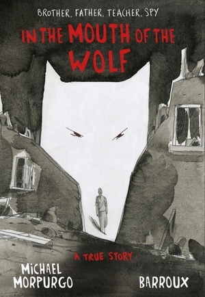 In the mouth of the wolf - Michael Morpurgo In the mouth of the wolf - Michael Morpurgo