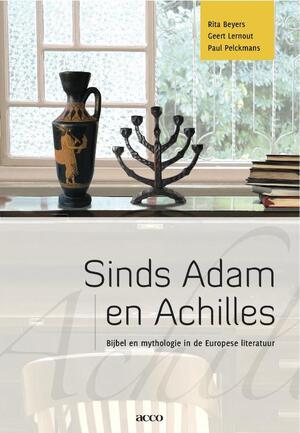 Sinds Adam en Achilles - Rita Beyers, Geert Lernout, Paul Pelckmans Sinds Adam en Achilles - Rita Beyers, Geert Lernout, Paul Pelckmans