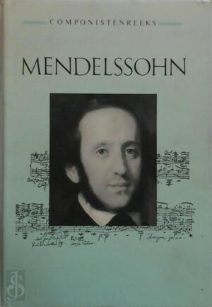 Componistenreeks / Mendelssohn - Wenneke Savenije