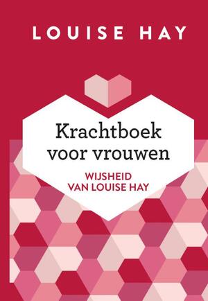 Krachtboek voor vrouwen - Louise Hay Krachtboek voor vrouwen - Louise Hay