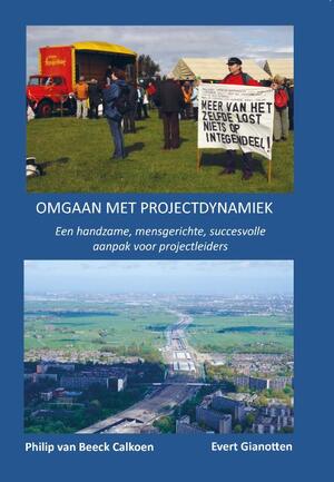 Omgaan met projectydynamiek - Philip van Beeck Calkoen, Evert Gianotten Omgaan met projectydynamiek - Philip van Beeck Calkoen, Evert Gianotten