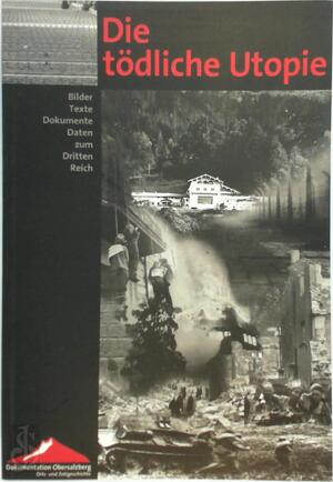 Die tödliche Utopie - Horst Möller, Volker Dahm, Hartmut Mehringer