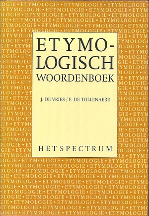 Etymologisch woordenboek - Jan de Vries, F. de Tollenaere