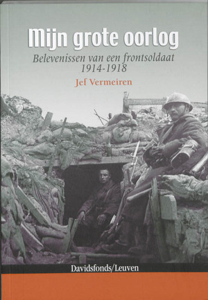 Mijn grote oorlog - J. Vermeiren Mijn grote oorlog - J. Vermeiren