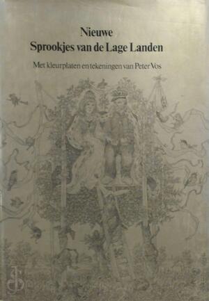 Nieuwe sprookjes van de Lage Landen - Peter Vos Nieuwe sprookjes van de Lage Landen - Peter Vos