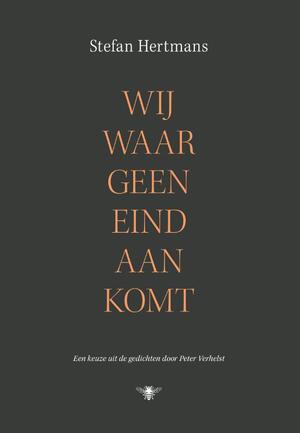 Wij waar geen eind aan komt - Stefan Hertmans Wij waar geen eind aan komt - Stefan Hertmans