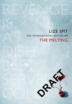 The melting - Lize Spit The melting - Lize Spit