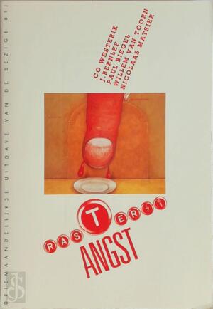 Angst - Co Westerik, J. Bernlef, Paul Biegel, Willem van Toorn, Nicolaas Matsier, Rutger Kopland, Imme Dros, Henk Propper, Wolfgang Koeppen, Russell Edson Angst - Co Westerik, J. Bernlef, Paul Biegel, Willem van Toorn, Nicolaas Matsier, Rutger Kopland, Imme Dros, Henk Propper, Wolfgang Koeppen, Russell Edson