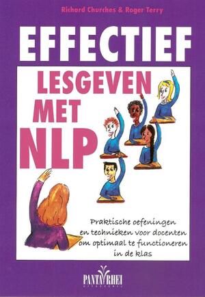 Effectief lesgeven met NLP - R. Churches, R. Terry Effectief lesgeven met NLP - R. Churches, R. Terry