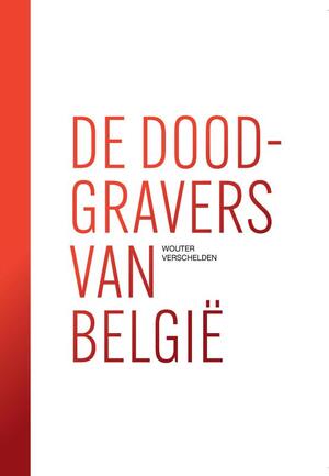 De doodgravers van België - Wouter Verschelden