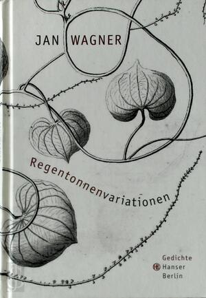 Regentonnenvariationen - Jan Wagner