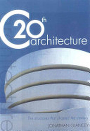 20th C Architecture - Jonathan Glancey
